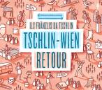 Ils Fränzlis Da Tschlin - Tschlin: Wien retour