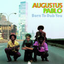 Pablo Augustus - Born To Dub You