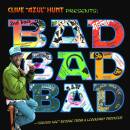 Clive ´Azul´ Hunt Presents Bad Bad Bad...
