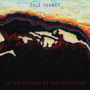 Chaney Cole - In the Shadow of the Mountain