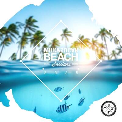 Milk & Sugar - Milk & Sugar Beach Sessions 2025
