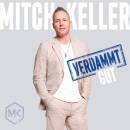 Keller Mitch - Verdammt gut