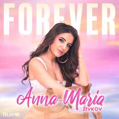 Zivkov Anna-Maria - Forever
