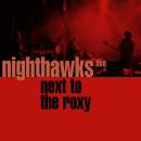 Nighthawks - Next To The Roxy (Live)