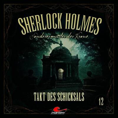 Sherlock Holmes - Sonderermittler der Krone - Sherlock Holmes 12: Takt Des Schicksals