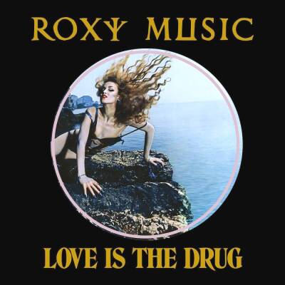 Roxy Music - Love Is The Drug (Ltd. 50th Anniv. V12)