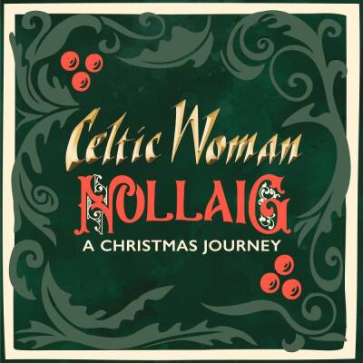 Celtic Woman - Nollai: A Christmas Journey