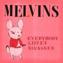 Melvins, The - Everybody Loves Sausages