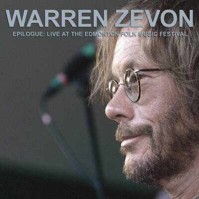 Zevon Warren - Epilogue: Live At The Edmonton Folk Music Festival