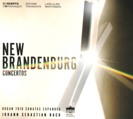 Concerto Copenhagen - Bach: New Brandenburg Concertos