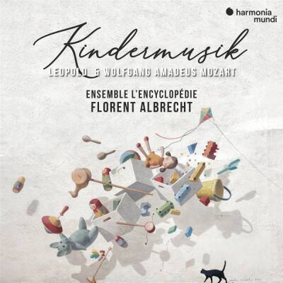 Albrecht Florent / Ensemble LEncyclopédie - Leopold & Wolfgang Amadeus Mozart: Kindermusik