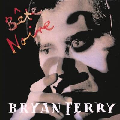 Ferry Bryan - Bete Noire (Deluxe 2CD)