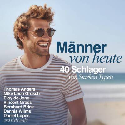 Männer von heute: 40 Schlager von starken Typen (Diverse)