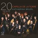 Capella de la Torre Katharina Baeuml (Dir) - 20 Years...