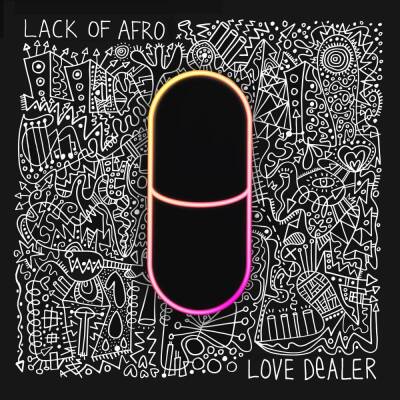 Lack Of Afro - Love Dealer
