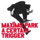 Maximo Park - A Certain Trigger