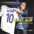 Friedli Bänz - Bänz Friedli räumt auf