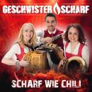 Geschwister Scharf - Scharf wie Chili