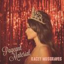 Musgraves Kacey - Pageant Material