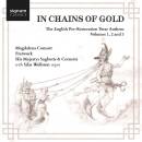 Magdalena Consort / u.a. - In Chains of Gold: The English...