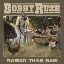 Rush Bobby - RAWER THAN RAW