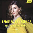Arghamanyan Nareh - Femmes de légende//Frauen als...
