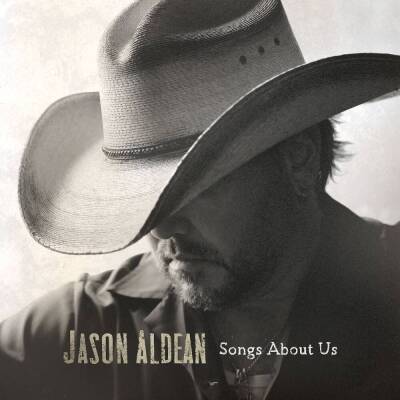 Aldean Jason - Songs About Us