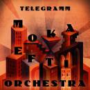 Moka Efti Orchestra - Moka Efti Orchestra-Telegramm