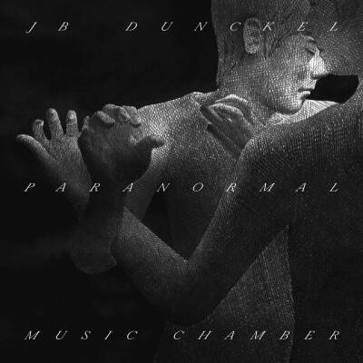 Dunckel JB - Paranormal Musical Chamber