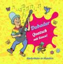 Dubadur - Quatsch mit Sauce