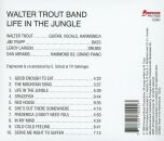 Trout Walter - Life In The Jungle