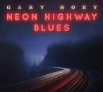 Hoey Gary - Neon Highway Blues