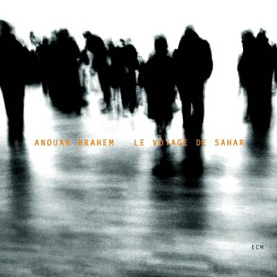 Brahem Anouar - Le Voyage De Sahar