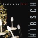 Hirsch Ludwig - Dunkelgrau: Live