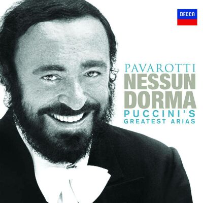 Puccini Giacomo - Nessun Dorma: Puccinis Greatest Arias (Pavarotti Luciano)