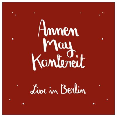 AnnenMayKantereit - Annenmaykantereit & Freunde (Live In Berlin / + CD)