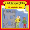 Schlieremer Chind - MIR GoeND UF E BURG