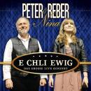 Reber Peter / Reber Nina - E CHLI EWIG (2CD & 1DVD)