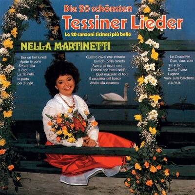 Martinetti Nella - Die 20 Schoensten Tessiner Lieder