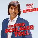 Illic Bata - ICH FIND SCHLAGER TOLL - DAS BESTE