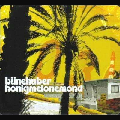 Huber Büne - Honigmelonemond