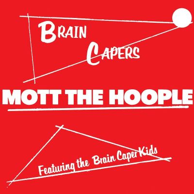 Mott The Hoople - Brain Capers (Reissue 2019 / LpVinyl LP)