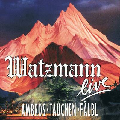 Ambros Wolfgang - Watzmann Live