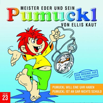 Pumuckl - 23: Pumuckl Will Eine Uhr Haben / Pumuckl Ist An Gar