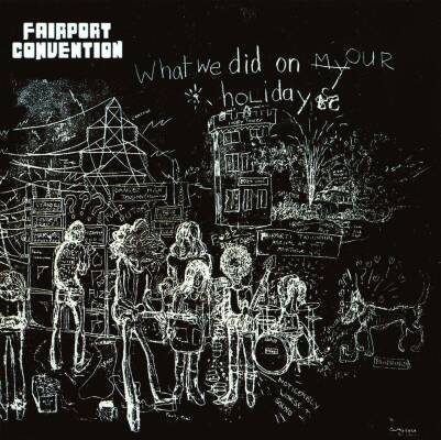 Fairport Convention - What We Did On Our Holiday (Digit.remastered)