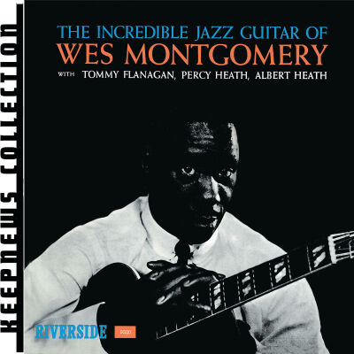 Montgomery Wes - Incredible Jazz Guitar (Keepnews Collection / KEEPNEWS COLLECTION)