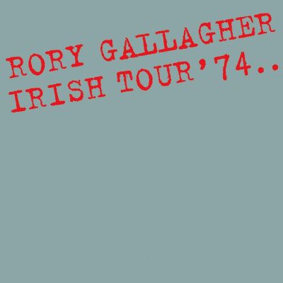 Gallagher Rory - Irish Tour 74 (40Th Anniversary Deluxe Edition)