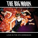 Big Moon, The - Love In The 4Th Dimension