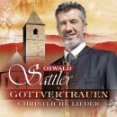 Sattler Oswald - Gottvertrauen: Christliche Lieder