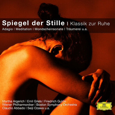 Albinoni / Beethoven / Massenet / + - Spiegel Der Stille: Klassik Zur Ruhe (Cc / Gulda Friedrich / Argerich Martha / Gilels Emil / Karajan Herbert von